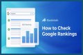 How To Check Website Rankings In Google: A Comprehensive Guide